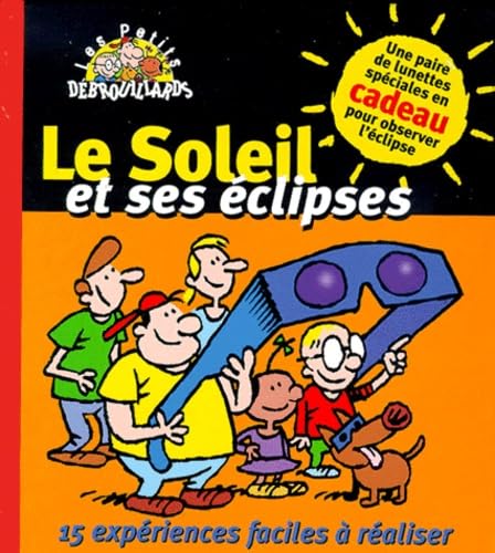 Le Soleil Et Ses Eclipses. Avec Paire De Lunettes Speciales Natural Sciences