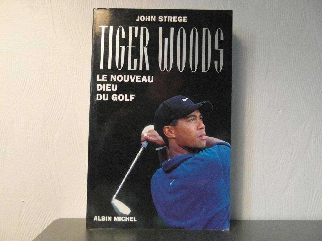 Tiger Woods - Le nouveau dieu du golf book