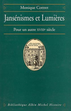 Jansénismes et Lumières : pour un autre XVIIIe siècle Philosophy