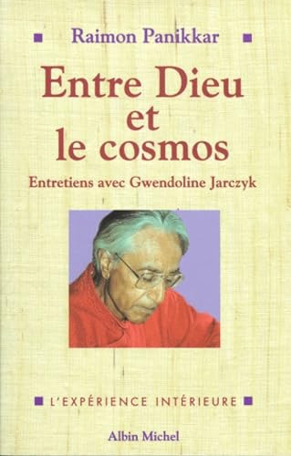 Entre Dieu Et Le Cosmos. Une Vision Non Dualiste De La Realite book