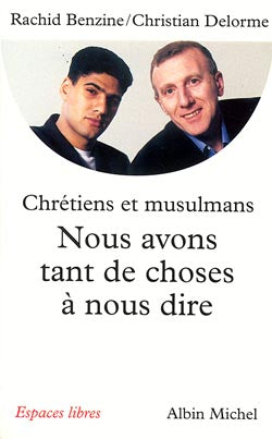 Nous avons tant de choses à nous dire : pour un vrai dialogue entre chrétiens et musulmans Religion & Esotericism