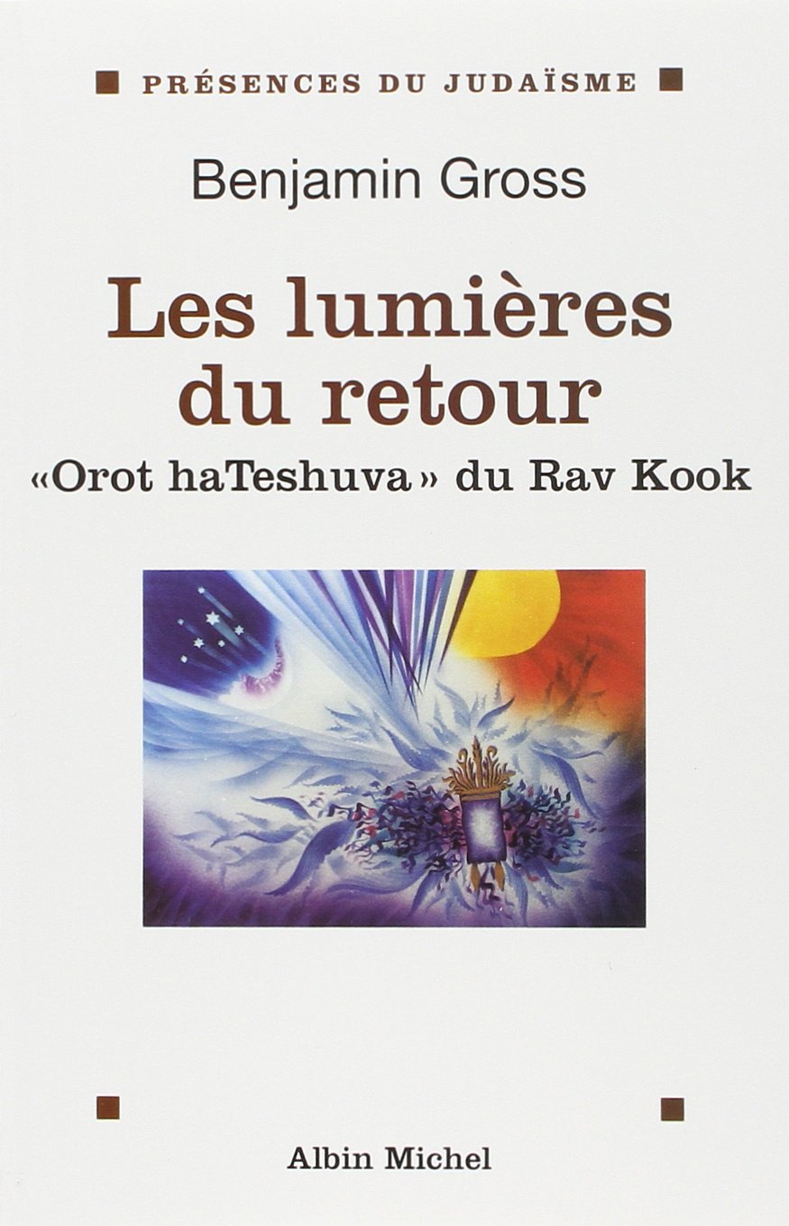 Les Lumières du retour : Orot haTeshuva du Rav Kook book
