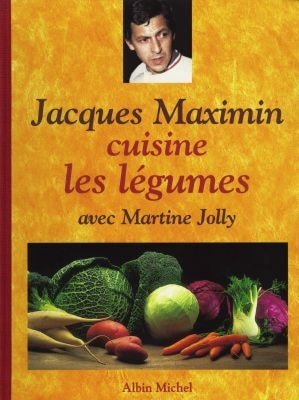 Jacques Maximin cuisine les légumes Books