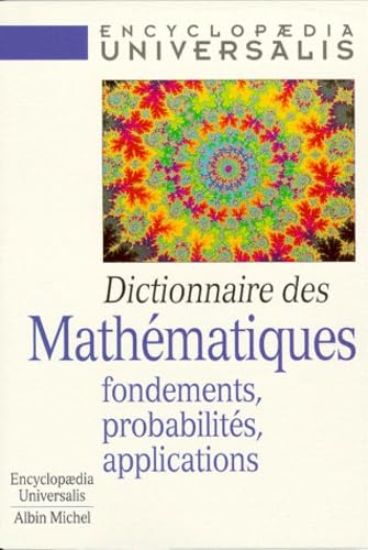 Dictionnaire des mathématiques, 2: Fondements, probabilités, applications book