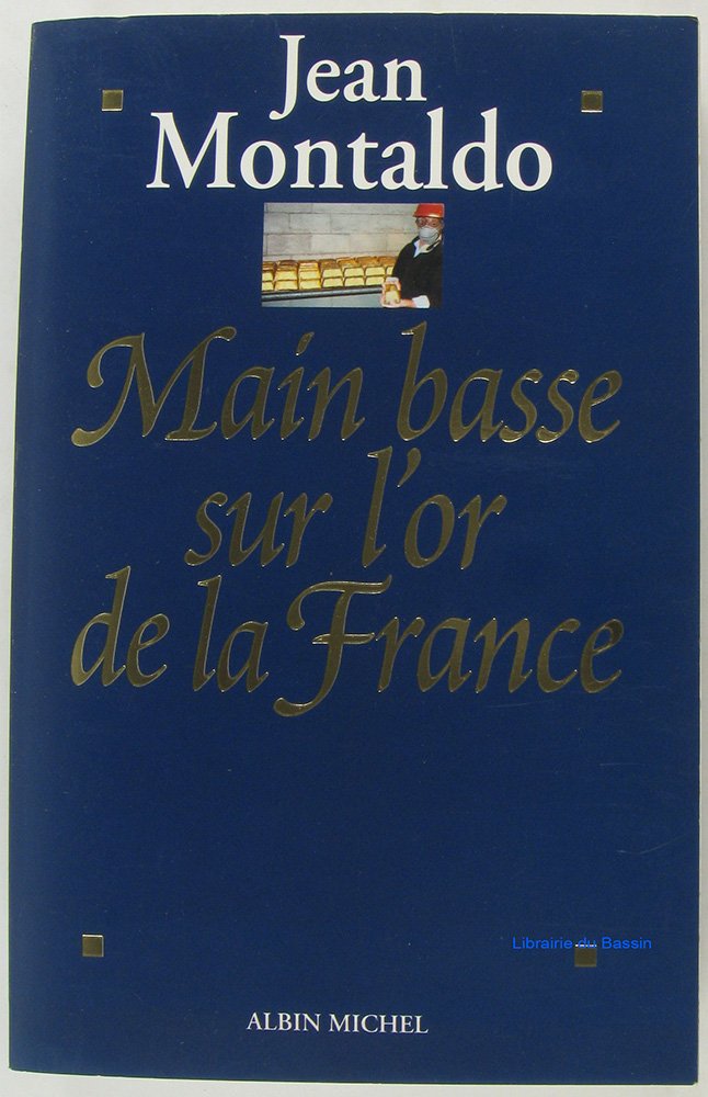 Main basse sur l'or de la France book