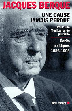 Une cause jamais perdue : pour une Méditerranée plurielle : écrits politiques (1956-1995) Social Sciences