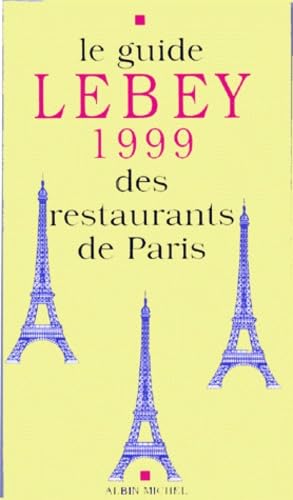 Le Guide Lebey 1999 des restaurants de Paris book