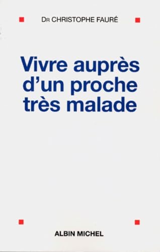 Vivre auprès d'un proche très malade book