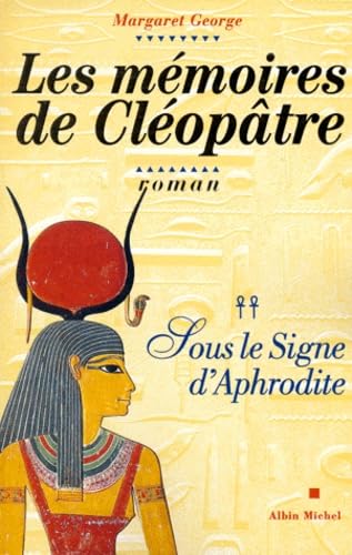 Les Mémoires de Cléopâtre - tome 2: Sous le signe d'Aphrodite book