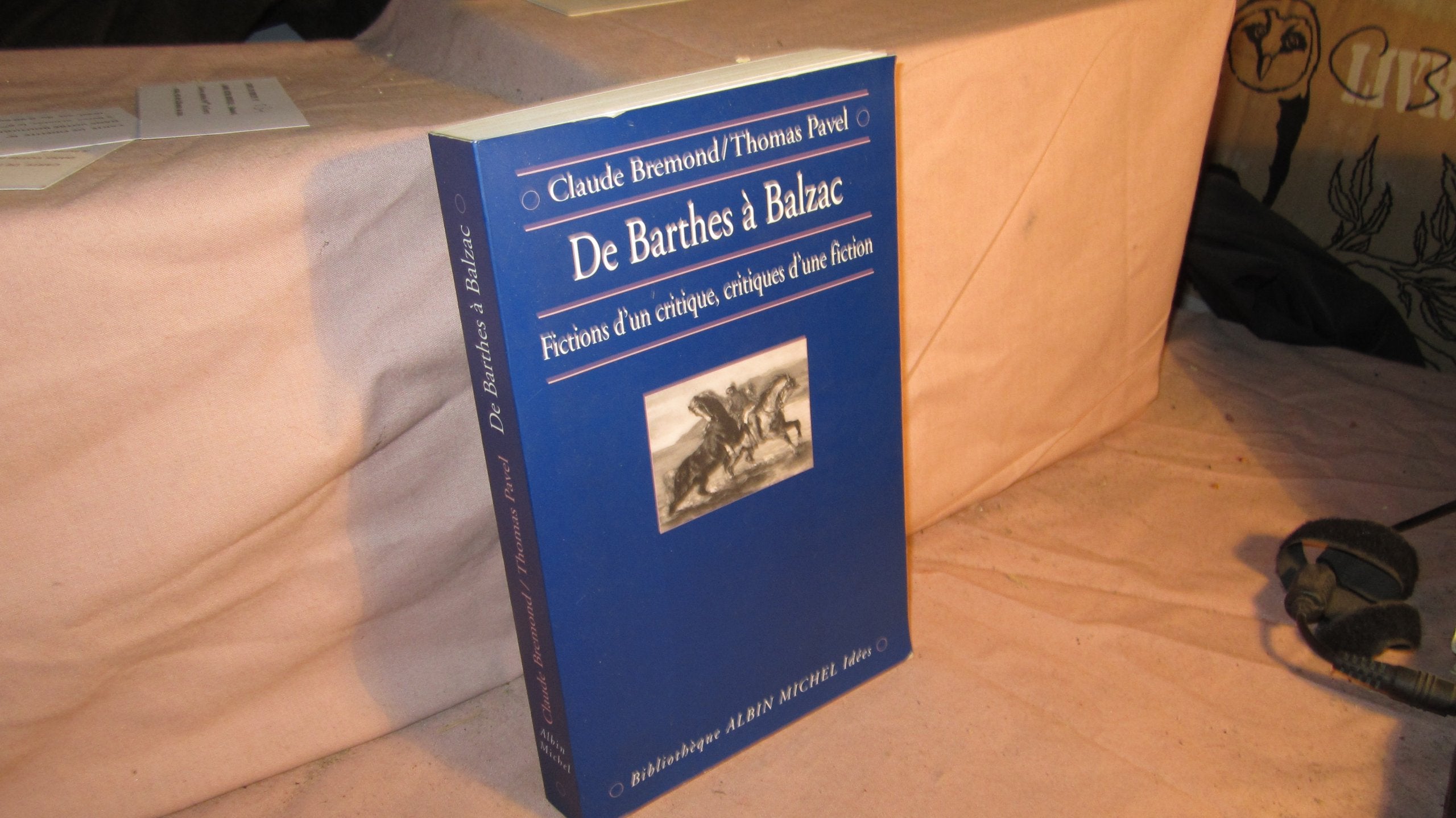 De Barthes A Balzac. Fictions D'Un Critique, Critiques D'Une Fiction Books