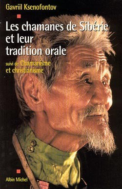 Les chamanes de Sibérie et leur tradition orale. Chamanisme et christianisme Religion & Esotericism