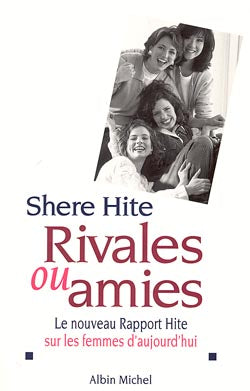 Rivales ou amies : le nouveau Rapport Hite sur les femmes d'aujourd'hui Essays & Short Stories