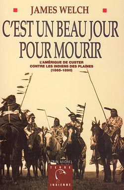 C'est un beau jour pour mourir : l'Amérique de Custer contre les Indiens des plaines (1865-1890) Contemporary literature