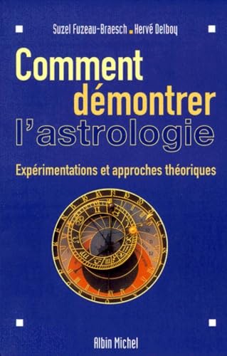 Comment demontrer l'astrologie Experimentations et approches theoriques book