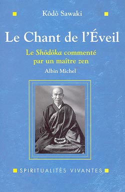 Le chant de l'éveil : le Shôdôka de Yôka Daishi commenté par un maître zen Social Sciences