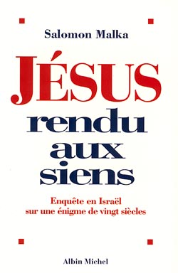 Jésus rendu aux siens : enquête en Israël sur une énigme de vingt siècles Books