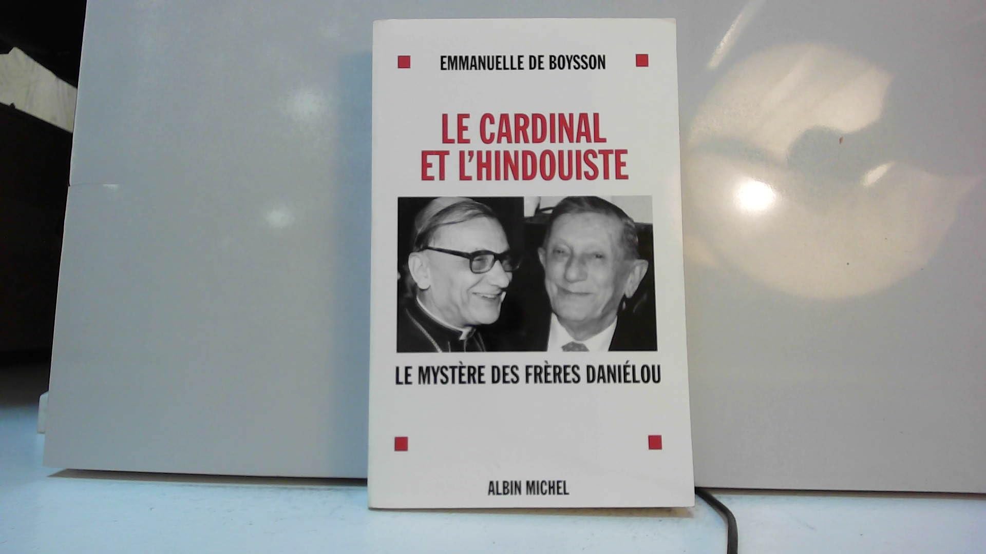 Le Cardinal et l'Hindouiste. Le Mystère des frères Daniélou book