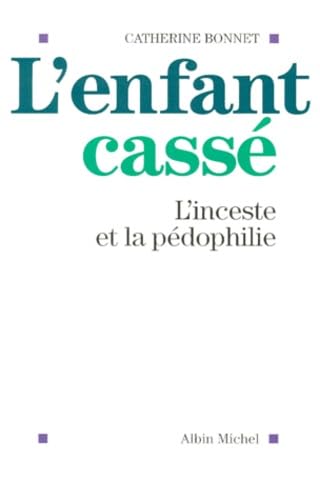 L'enfant cassé. L'inceste et la pédophilie book