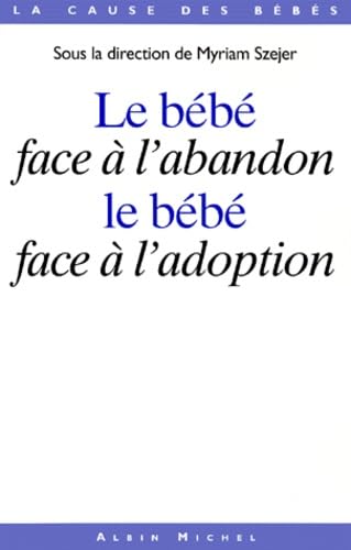 Le Bébé face à l'abandon. Le Bébé face à l'adoption book