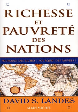 Richesse et pauvreté des nations : Pourquoi des riches ? Pourquoi des pauvres ? Business, Finance & Career
