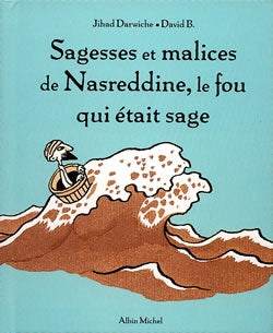 Sagesses et malices de Nasreddine, le fou qui était sage Humour & Satire