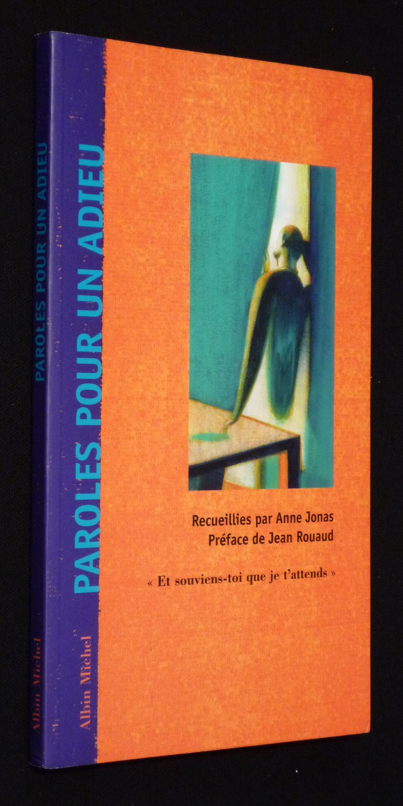 Paroles pour un adieu: "Et souviens-toi que je t'attends" Religion & Esotericism