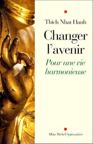 Changer l'avenir pour une vie harmonieuse book
