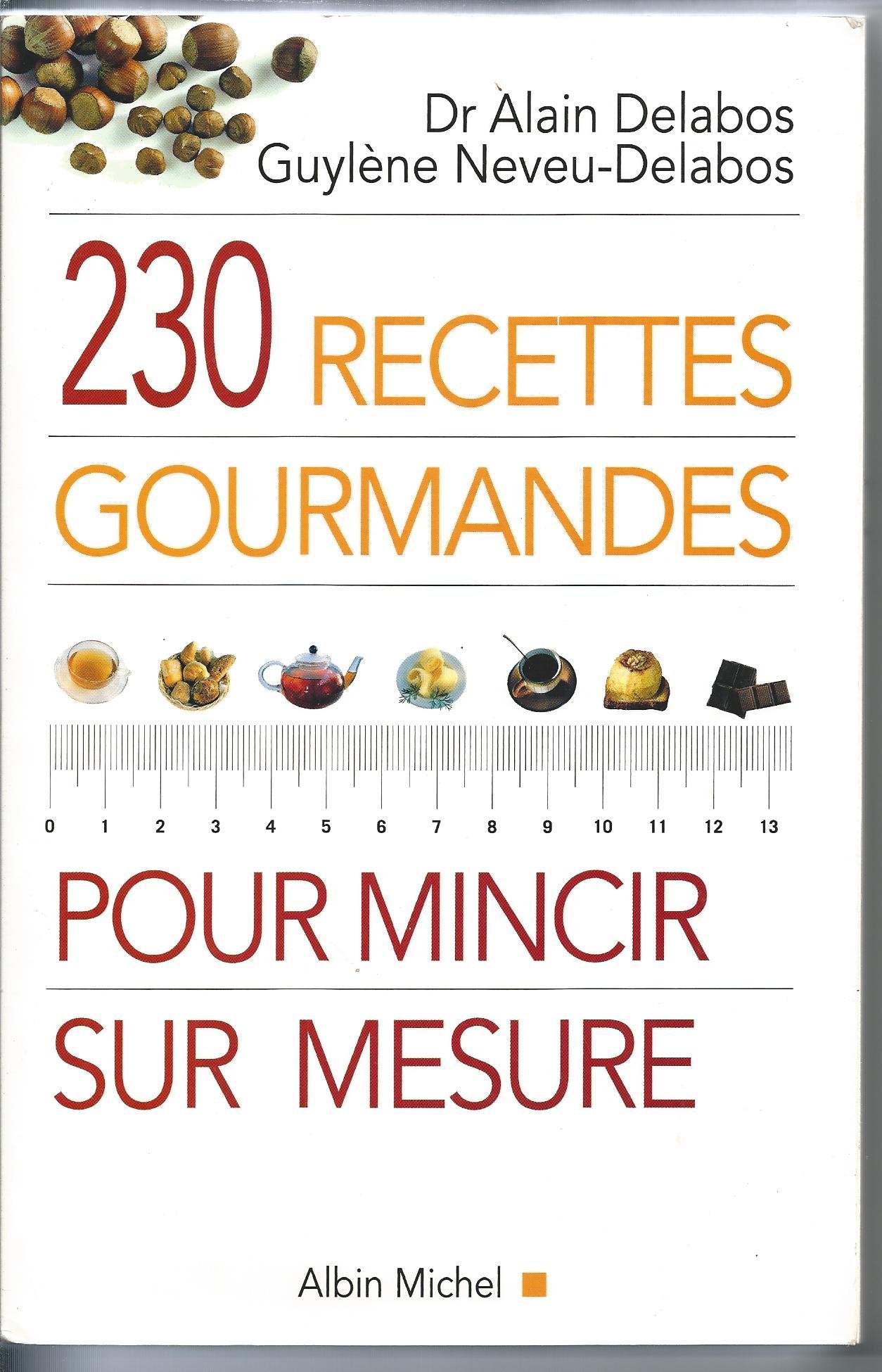 230 recettes gourmandes pour mincir sur mesure Cooking & Enjoying