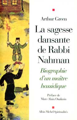 La sagesse dansante de rabbi Nahman : biographie d'un maître hassidique Social Sciences