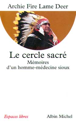 Le cercle sacré : mémoires d'un homme-médecine sioux book