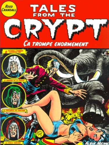 Tales from the crypt - Tome 10: Ca trompe énormément book