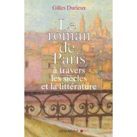 Le Roman de Paris : à travers les siècles et la littérature book