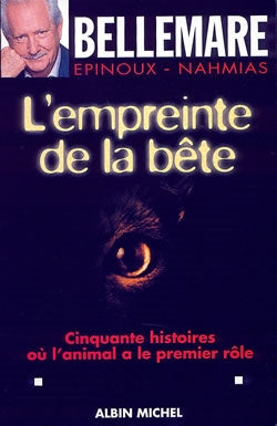 L'empreinte de la bête : 50 histoires où l'animal a le premier rôle Essays & Short Stories
