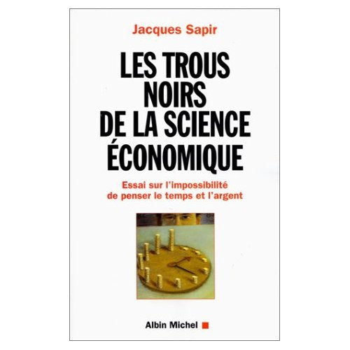 Trous Noirs de La Science Economique (Les) Learning & Reference