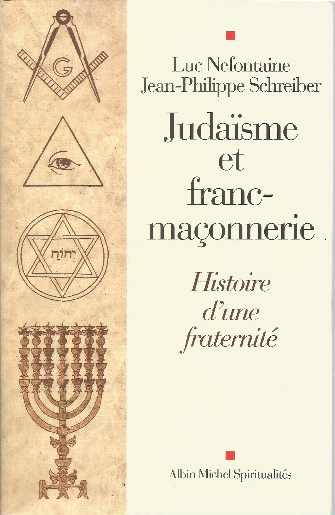 Judaïsme et Franc-Maçonnerie: Histoire d'une Fraternité Religion & Esotericism