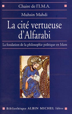 La cité vertueuse d'Alfarabi : la fondation de la philosophie politique en Islam Learning & Reference