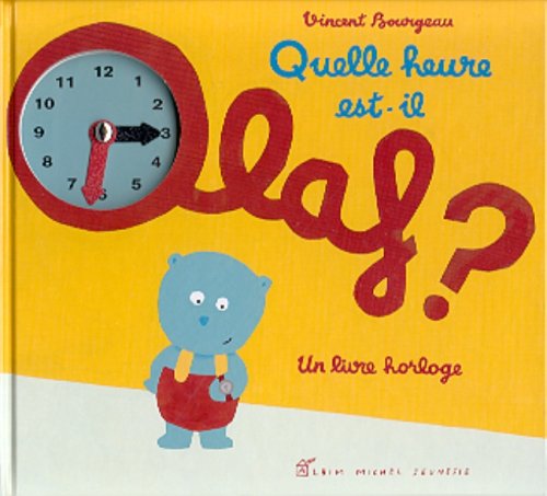 Quelle Heure Est-Il Olaf ? Un Livre Horloge Books