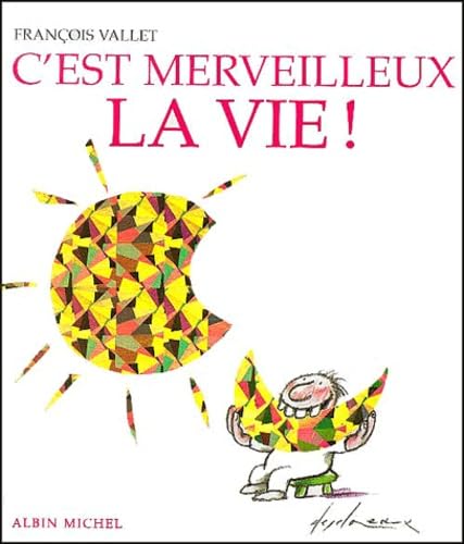 C'Est Merveilleux La Vie ! Essays & Short Stories