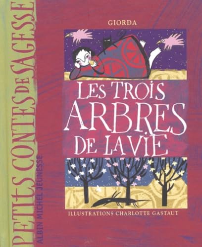 Les Trois Arbres de la vie: Petites contes de sagesse Fairy Tales & Legends