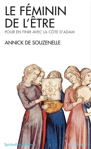Le Féminin de l'être : Pour en finir avec la côte d'Adam book