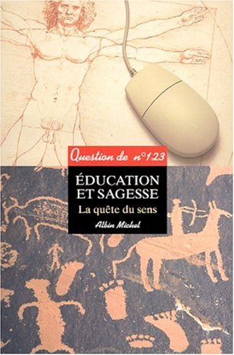 Education Et Sagesse: La quête du sens. Sous la direction de René Barbier Social Sciences