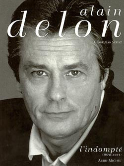 Alain Delon. Vol. 2. L'indompté : 1970-2001 Arts & Music