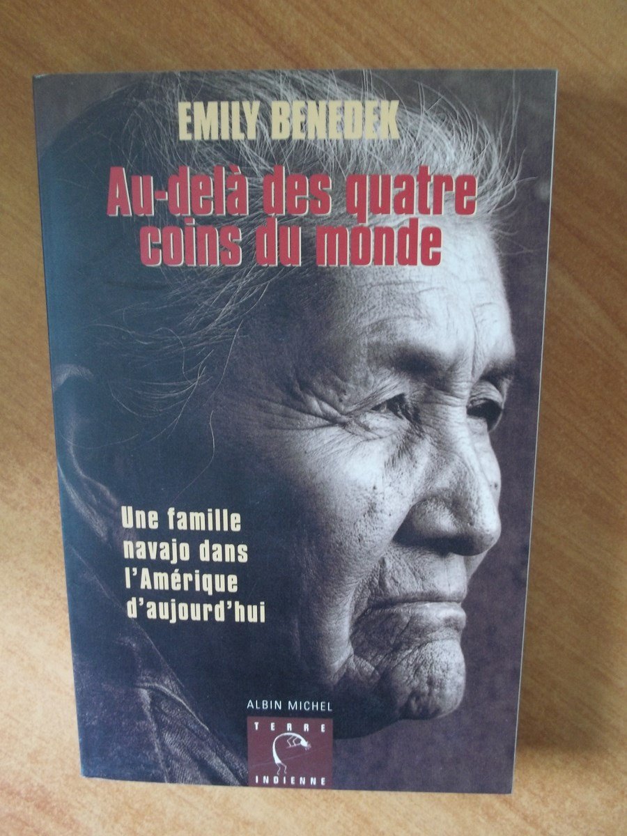 Au-Dela Des Quatre Coins Du Monde: Une famille navajo dans l'Amérique d'aujourd'hui Contemporary literature