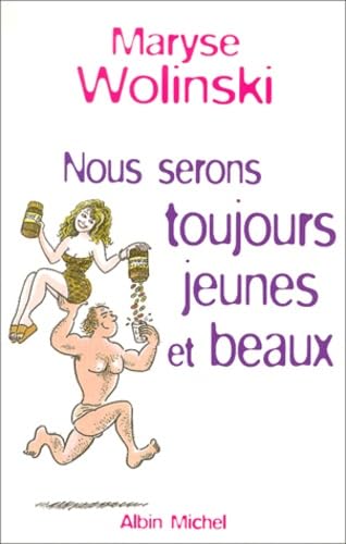 Nous serons toujours jeunes et beaux book