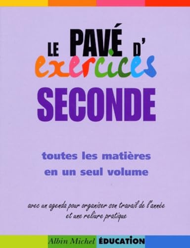 Le Pave D'Exercices Seconde. Toutes Les Matieres En Un Seul Volume Books