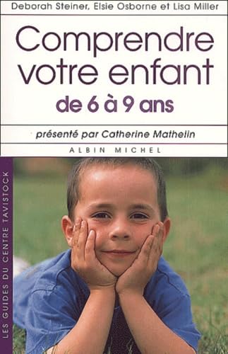 Comprendre Votre Enfant de 6 a 9 ANS Social Sciences