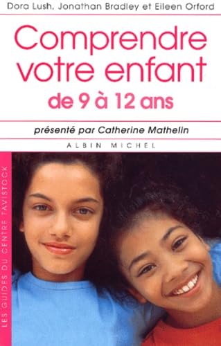 Comprendre Votre Enfant de 9 a 12 ANS Social Sciences