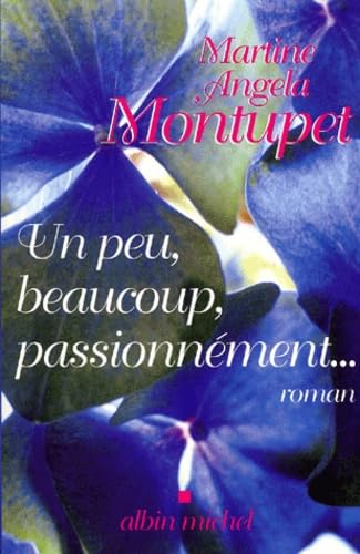Un peu, beaucou, passionnément book