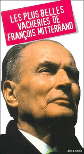 Les Plus Belles Vacheries de François Mitterrand Books