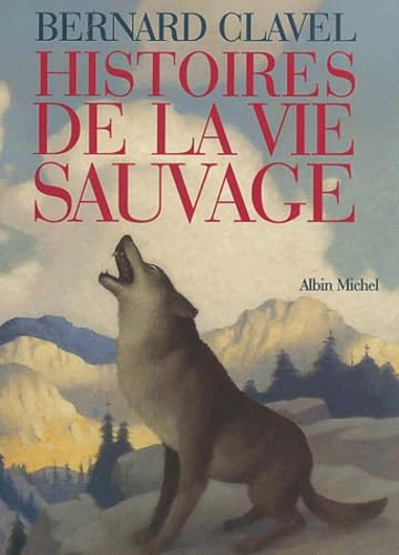 Histoires de La Vie Sauvage Novels & Short Stories